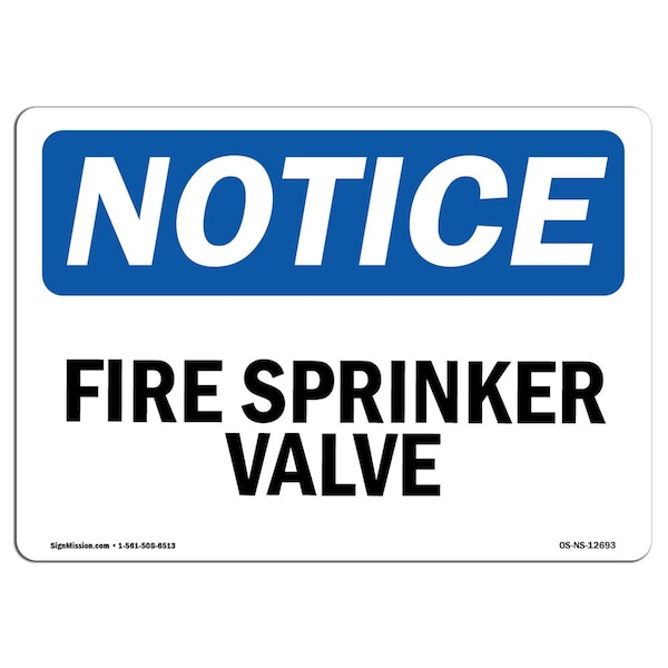 OSHA Notice Sign, Fire Sprinkler Valve, 18in X 12in Aluminum, 12" W, 18" L, Landscape